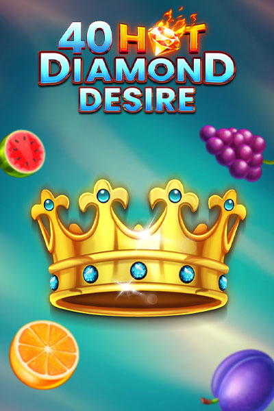 40 Hot Diamond Desire